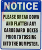 NOTICE PLEASE BREAK DOWN AND FLATTEN ANY CARDBOARD  BOXES SIGN