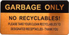 Garbage only No Recyclables