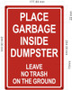 RESIDENTIAL BUILDING Place Garbage inside Dumpster Leave no trash on the ground