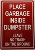 BUILDING Place Garbage inside Dumpster Leave no trash on the ground