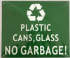 BUILDING Plastic CANS and Glass NO Garbage