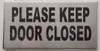 PLEASE KEEP DOOR CLOSED SIGN (ALUMINUM