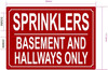 FD SPRINKLERS IN BASEMENT AND HALLWAYS ONLY SIGN