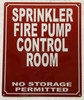 FD SPRINKLER FIRE PUMP CONTROL ROOM NO STORAGE PERMITTED SIGN