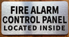 FD FIRE ALARM CONTROL PANEL LOCATED INSIDE SIGN WITH RAISED LETTERS/IMAGE NO BRAILLE
