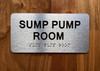 SUMP PUMP ROOM COMPLIANCE SIGN WITH RAISED LETTERS