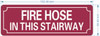 FD FIRE HOSE IN THIS STAIRWAY SIGN