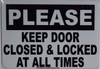 SIGNS PLEASE KEEP DOOR CLOSED AND LOCKED