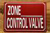 ZONE XXX CONTROL VALVE SAFETY SIGN