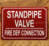 FD STANDPIPE VALVE FIRE DEP. CONNECTION SIGN