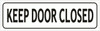 KEEP DOOR CLOSED SIGN- PURE WHITE