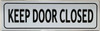 CLOSE THE DOOR SIGNS