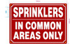 SPRINKLERS IN COMMON AREAS ONLY SAFETY SIGN