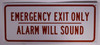 SIGNS EMERGENCY EXIT ONLY ALARM WILL SOUND