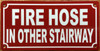 FIRE HOSE IN OTHER STAIRWAY SIGN