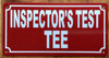 INSPECTORS TEST TEE SIGN