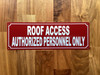 FD ROOF ACCESS AUTHORIZED PERSONNEL ONLY SIGN