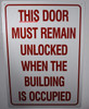 This Door Must Remain Unlocked When Building is