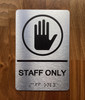 The Staff Only Sign with Raised Letters & Grade 2 Braille Sign