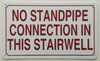 SIGNS NO STANDPIPE CONNECTION IN