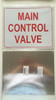 MAIN CONTROL VALVE SIGN ( ALUMINIUM 10x12 -Rust Free )