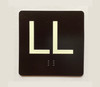 LL Sign with Raised Letters Braille Sign