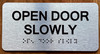 Open Door Slowly With Raised Letters Sign