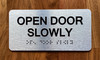 Open Door Slowly With Raised Letters Hpd Sign