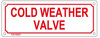 COLD WEATHER VALVE SIGN (ALUMINUM SIGNS