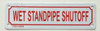 SIGNS WET STANDPIPE SHUTOFF SIGN