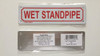 WET STANDPIPE SIGN ( ALUMINIUM 2X7 )