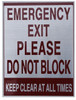 EMERGENCY EXIT PLEASE DO NOT BLOCK