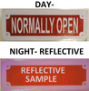 SIGNS NORMALLY OPEN SIGN- REFLECTIVE