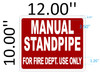 MANUAL STANDPIPE FOR FIRE DEPARTMENT USE ONLY SIGN