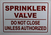 "SPRINKLER VALVE DO NOT CLOSE" SIGN