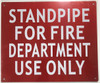 SIGNS STANDPIPE FOR FIRE DEPARTMENT USE ONLY