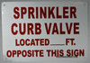 SIGNS SPRINKLER CURB VALVE LOCATED_