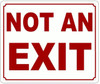 NOT AN EXIT SIGN (ALUMINUM SIGNS