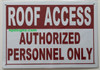 SIGNS ROOF ACCESS AUTHORIZED PERSONNEL