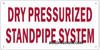 DRY PRESSURIZED STANDPIPE SYSTEM SIGN (ALUMINUM