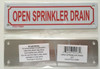 OPEN SPRINKLER DRAIN SIGN ( ALUMINIUM 2X7 )