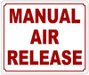 MANUAL AIR RELEASE SIGN (ALUMINUM SIGNS