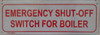 EMERGENCY SHUT-OFF SWITCH FOR BOILER SIGN