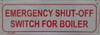 EMERGENCY SHUT - OFF SWITCH FOR BOILER SIGN