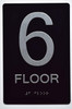 SIGNS 6th FLOOR SIGN 6X9 ADA -Tactile