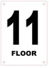 FLOOR NUMBER ELEVEN (11) SIGN -(White,