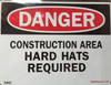 SIGNS Danger Construction Area Hard Hats required