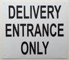 SIGNS DELIVERY ENTRANCE ONLY SIGN- WHITE ALUMINUM