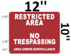 Restricted Area No Trespassing Area Under Surveillance Sign