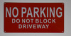 NO Parking, DO NOT Block Driveway
